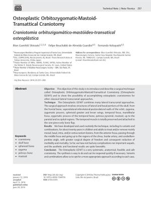 Osteoplastic Orbitozygomatic-Mastoid- Transattical Craniotomy Craniotomia Orbitozigomático-Mastóideo-Transatical Osteoplástica