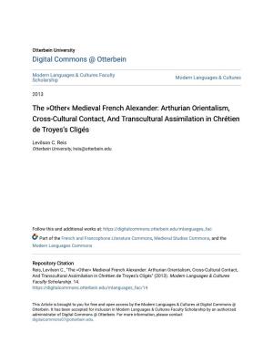 Medieval French Alexander: Arthurian Orientalism, Cross-Cultural Contact, and Transcultural Assimilation in Chrétien De Troyes’S Cligés