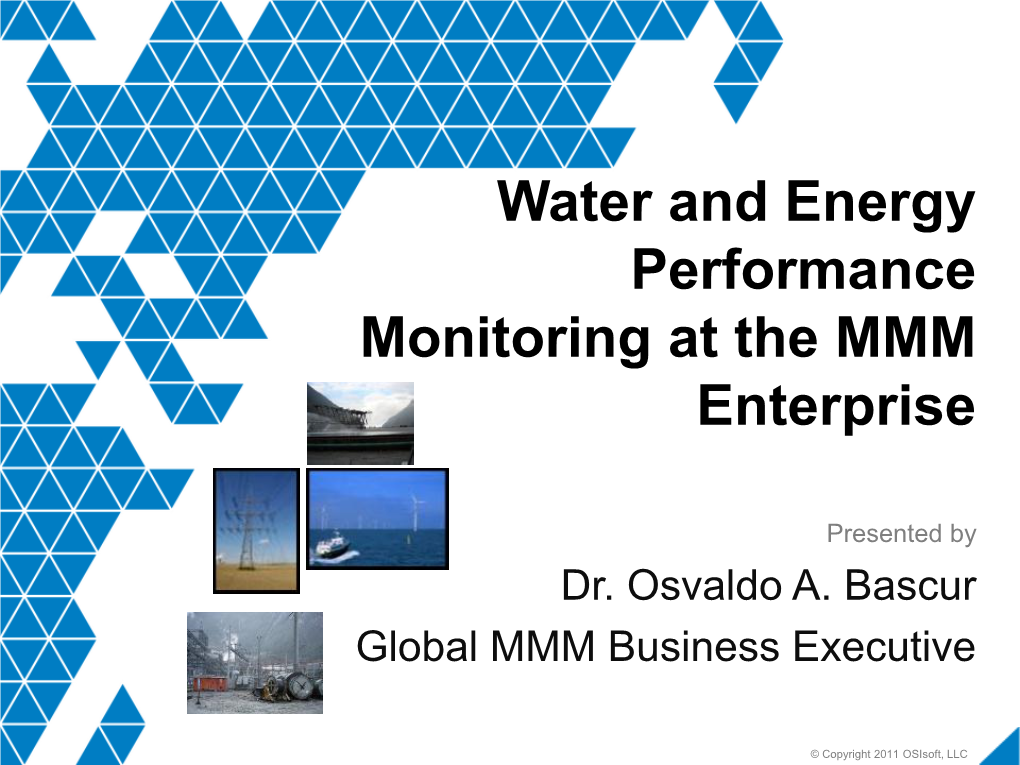 Water and Energy Performance Monitoring at the MMM Enterprise