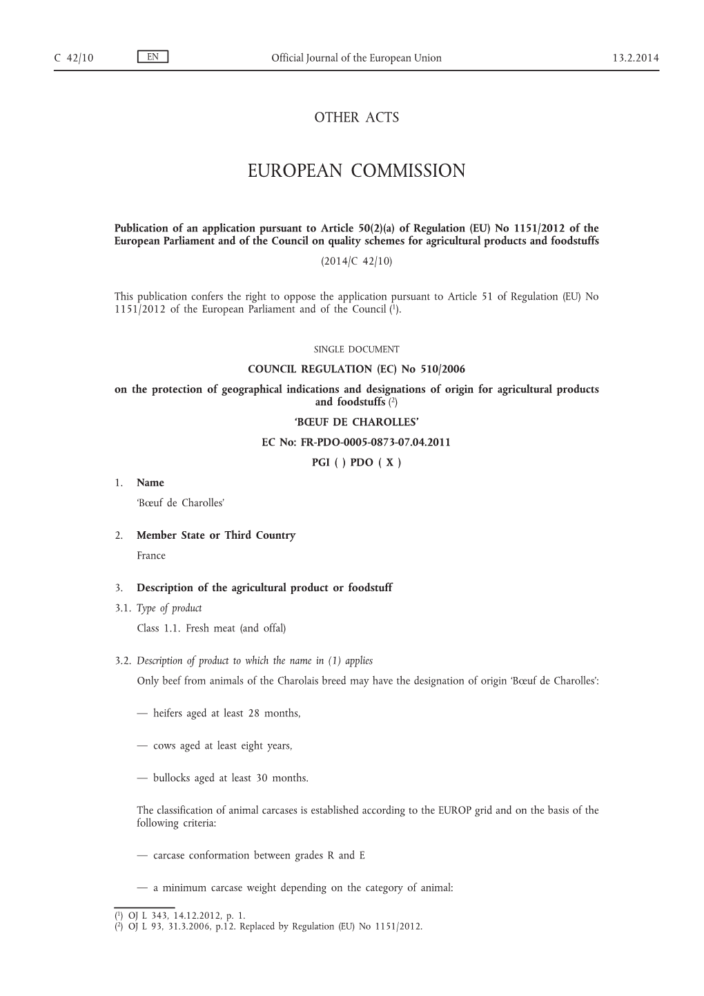 A) of Regulation (EU) No 1151/2012 of the European Parliament and of the Council on Quality Schemes for Agricultural Products and Foodstuffs (2014/C 42/10