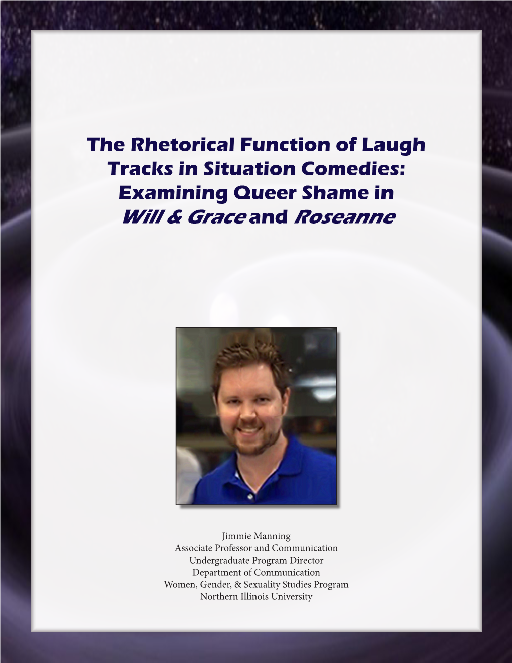 The Rhetorical Function of Laugh Tracks: Examining Queer Shame in Will & Grace and Roseanne