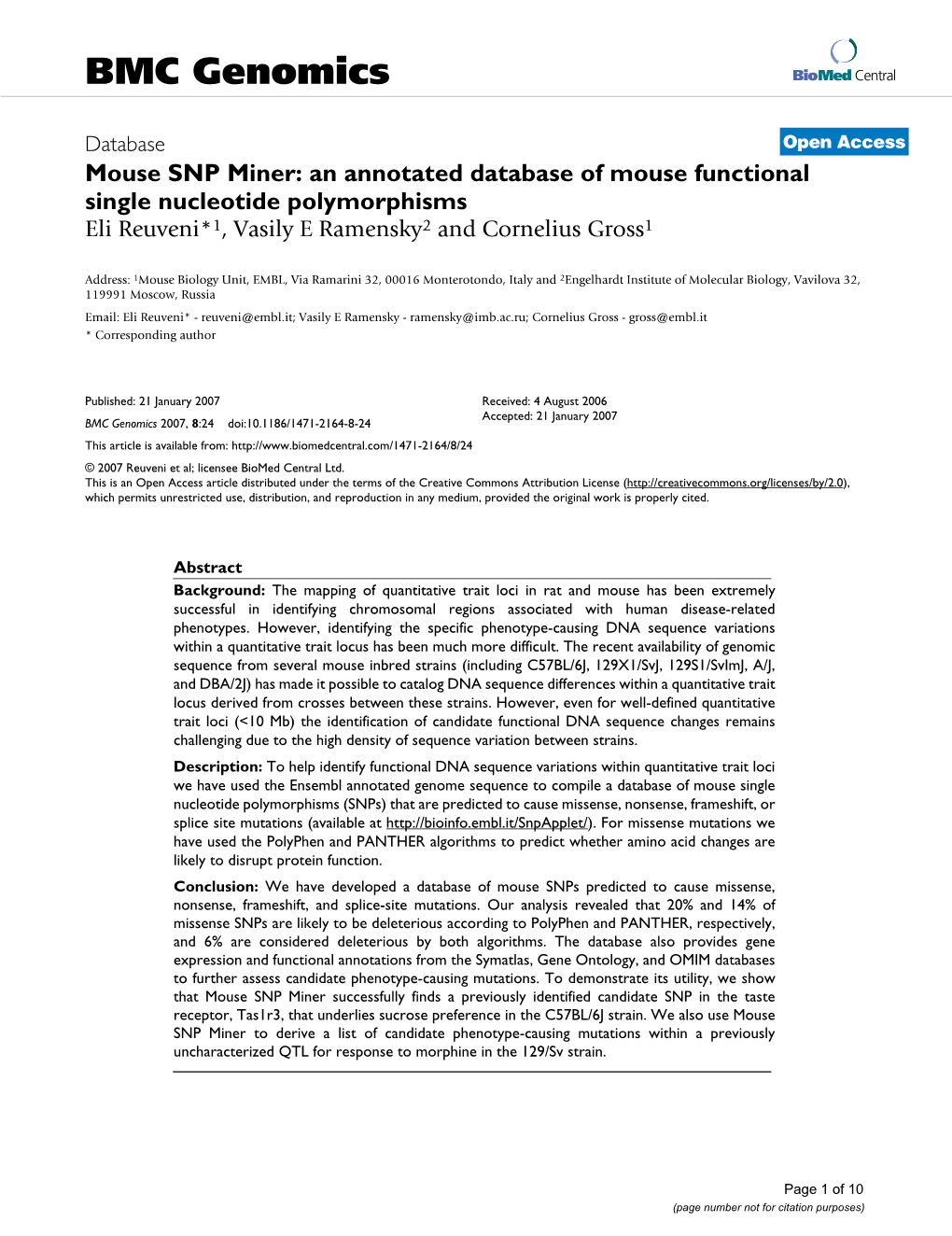 Mouse SNP Miner: an Annotated Database of Mouse Functional Single Nucleotide Polymorphisms Eli Reuveni*1, Vasily E Ramensky2 and Cornelius Gross1