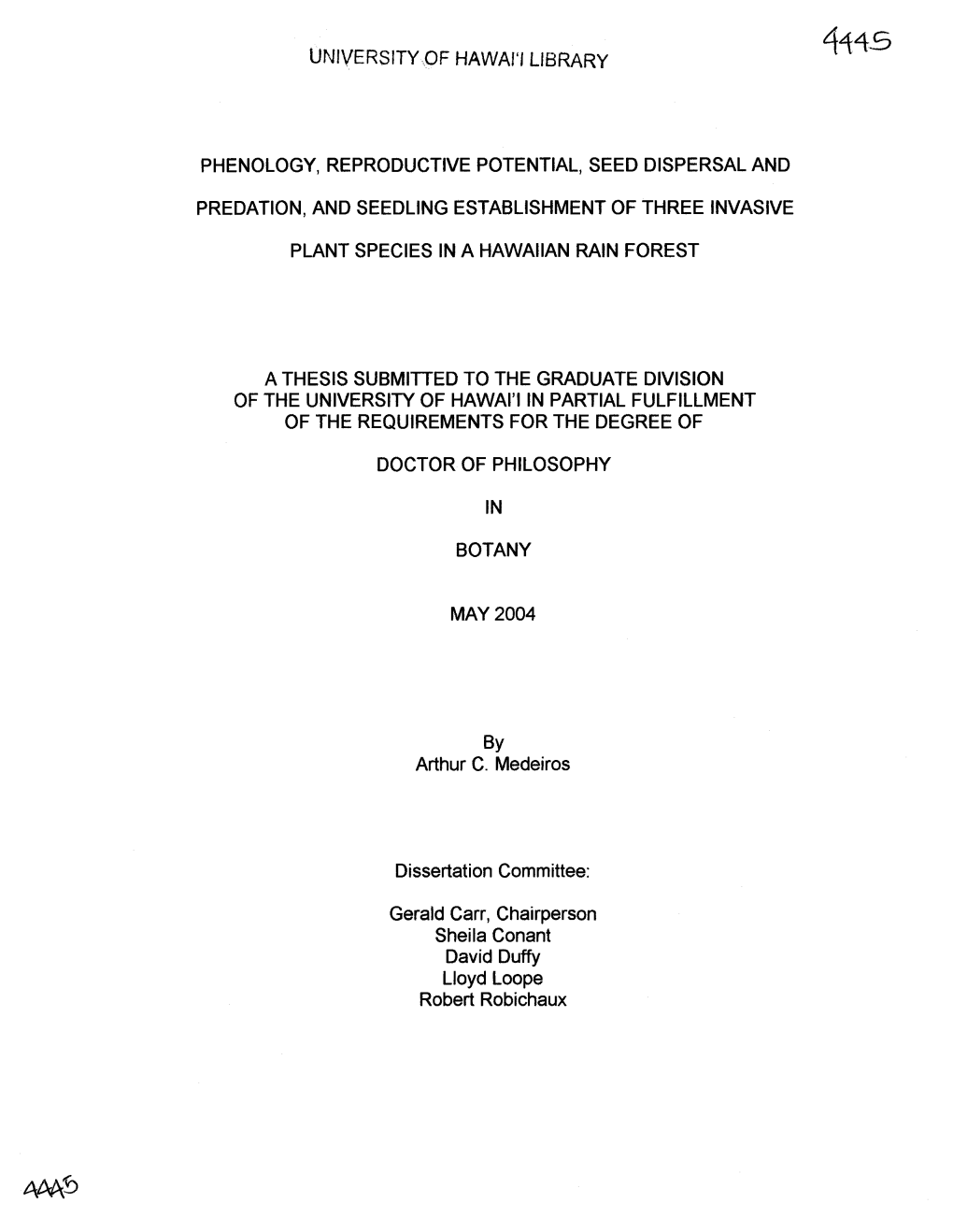 Universityof Hawai" Library Phenology, Reproductive Potential, Seed Dispersal and Predation, and Seedling Establishment Of