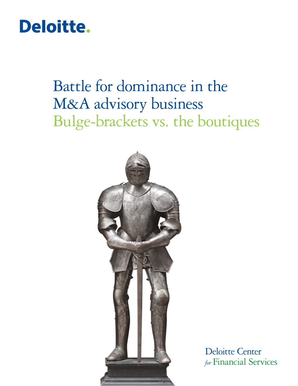 Battle for Dominance in the M&A Advisory Business Bulge-Brackets