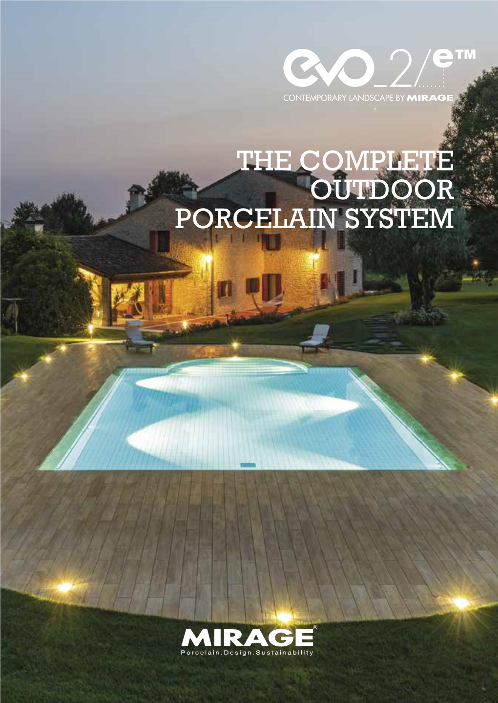 The Complete Outdoor Porcelain System