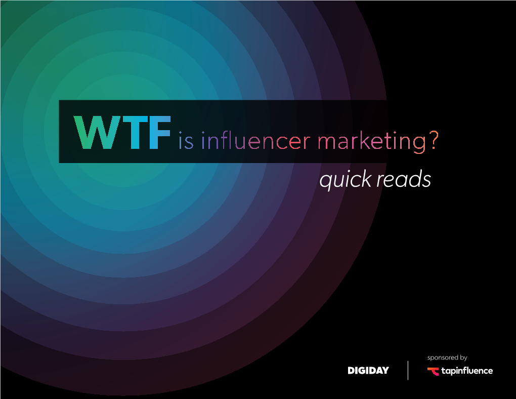 WTF Is Influencer Marketing? Quick Reads