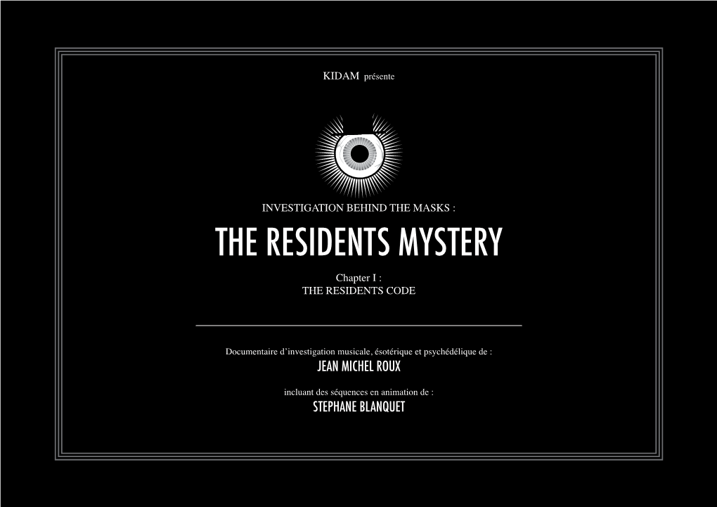 THE RESIDENTS MYSTERY Chapter I : the RESIDENTS CODE