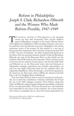 Reform in Philadelphia: Joseph S. Clark, Richardson Dilworth and the Women Who Made Reform Possible, 1947–1949