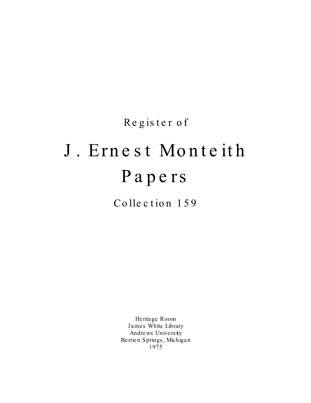 J. Ernest Monteith Papers