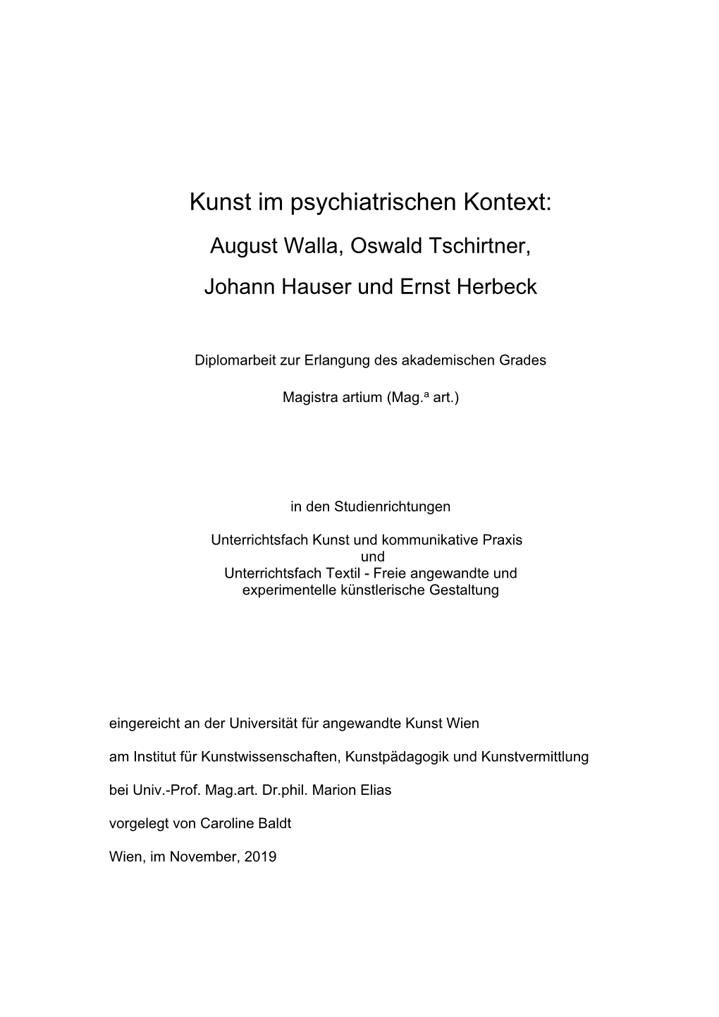 Kunst Im Psychiatrischen Kontext: August Walla, Oswald Tschirtner, Johann Hauser Und Ernst Herbeck