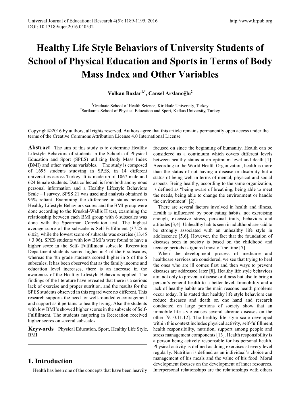 Healthy Life Style Behaviors of University Students of School of Physical Education and Sports in Terms of Body Mass Index and Other Variables