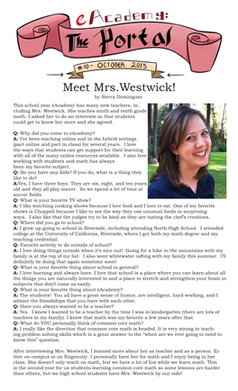 Meet Mrs.Westwick! by Sierra Dominguez This School Year Eacademy Has Many New Teachers, In- Cluding Mrs