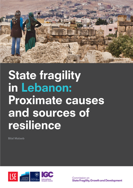 State Fragility in Lebanon: Proximate Causes and Sources of Resilience