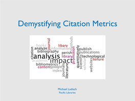 Demystifying Citation Metrics
