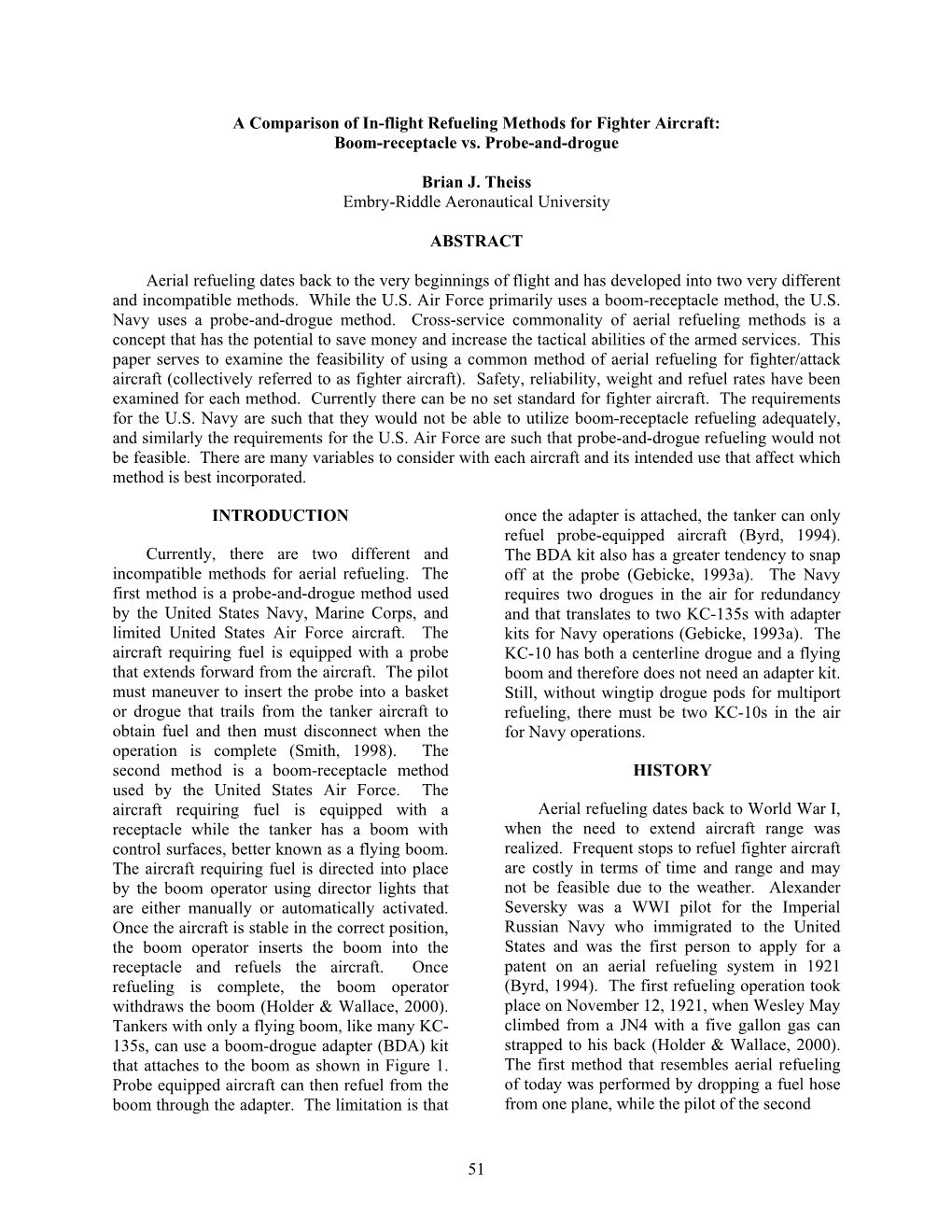 A Comparison of In-Flight Refueling Methods for Fighter Aircraft: Boom-Receptacle Vs