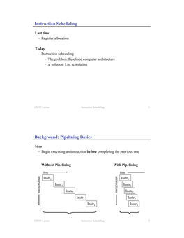 Instruction Scheduling Background: Pipelining Basics