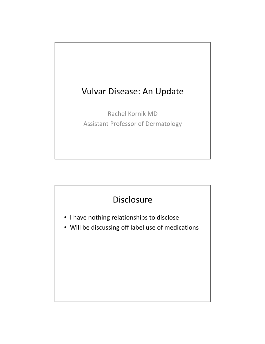 Vulvar Disease: an Update Disclosure