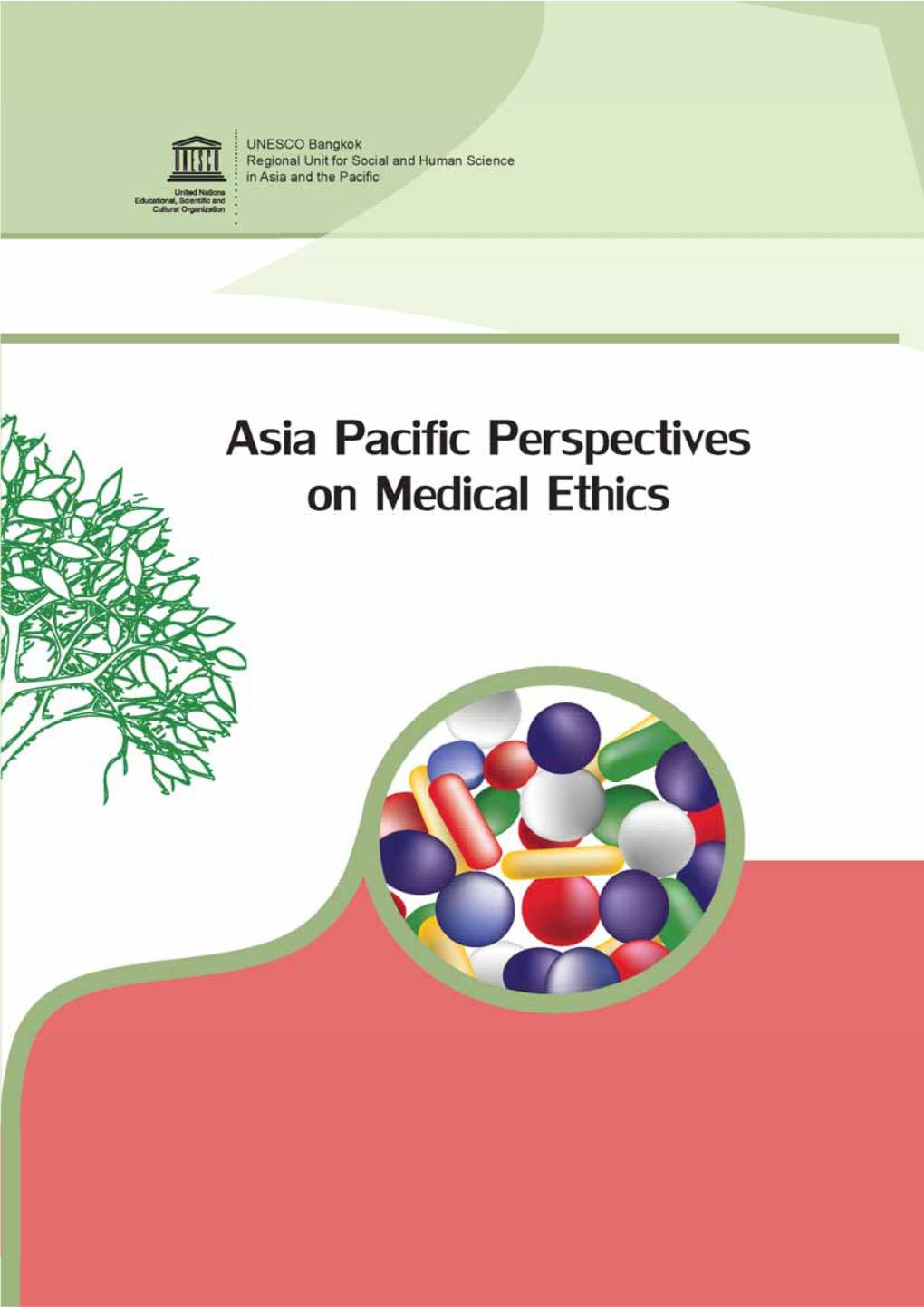 Asia-Pacific Perspectives on Medical Ethics Asia-Pacific Perspectives on the Medical Ethics