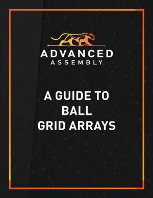A Guide to Ball Grid Arrays Table of Contents