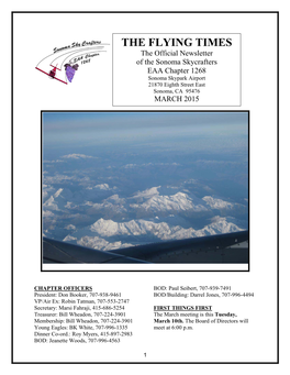 THE FLYING TIMES the Official Newsletter of the Sonoma Skycrafters EAA Chapter 1268 Sonoma Skypark Airport 21870 Eighth Street East Sonoma, CA 95476 MARCH 2015