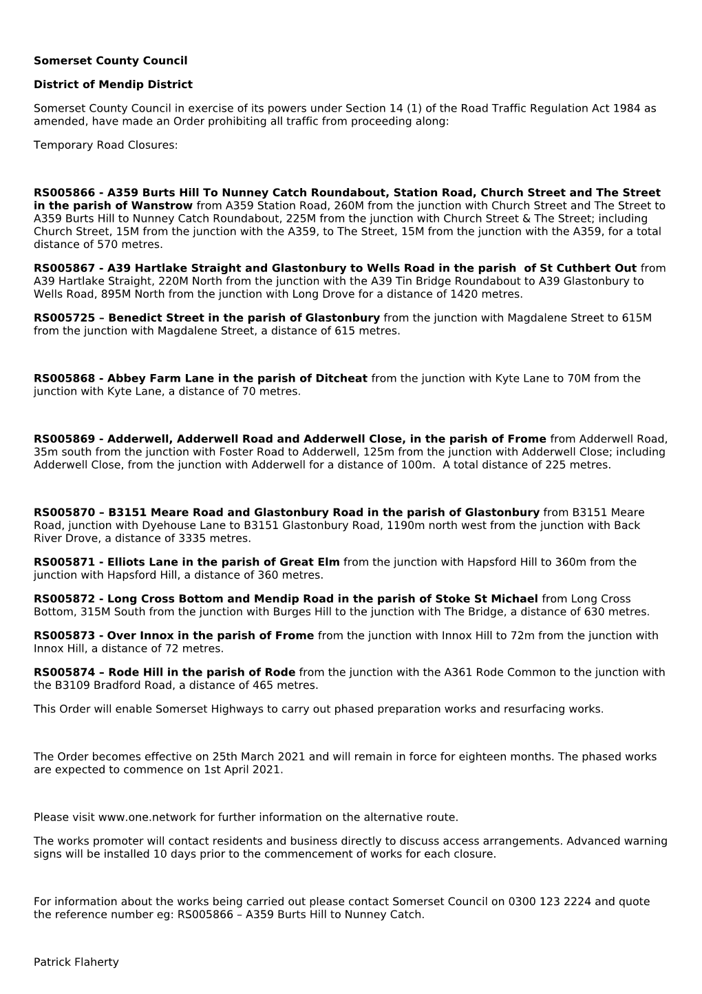 (1) of the Road Traffic Regulation Act 1984 As Amended, Have Made an Order Prohibiting All Traffic from Proceeding Along