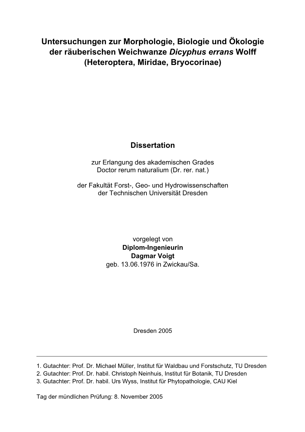 Untersuchungen Zur Morphologie, Biologie Und Ökologie Der Räuberischen Weichwanze Dicyphus Errans Wolff (Heteroptera, Miridae, Bryocorinae)
