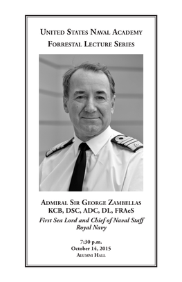 Admiral Sir George Zambellas KCB, DSC, ADC, DL, Fraes First Sea Lord and Chief of Naval Staff Royal Navy