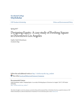 Designing Equity: a Case Study of Pershing Square in Downtown Los Angeles Sophie Gabel-Scheinbaum Occidental College
