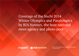 Coverage of the Sochi 2014 Winter Olympics and Paralympics by RIA Novosti, the Host National News Agency and Photo Pool