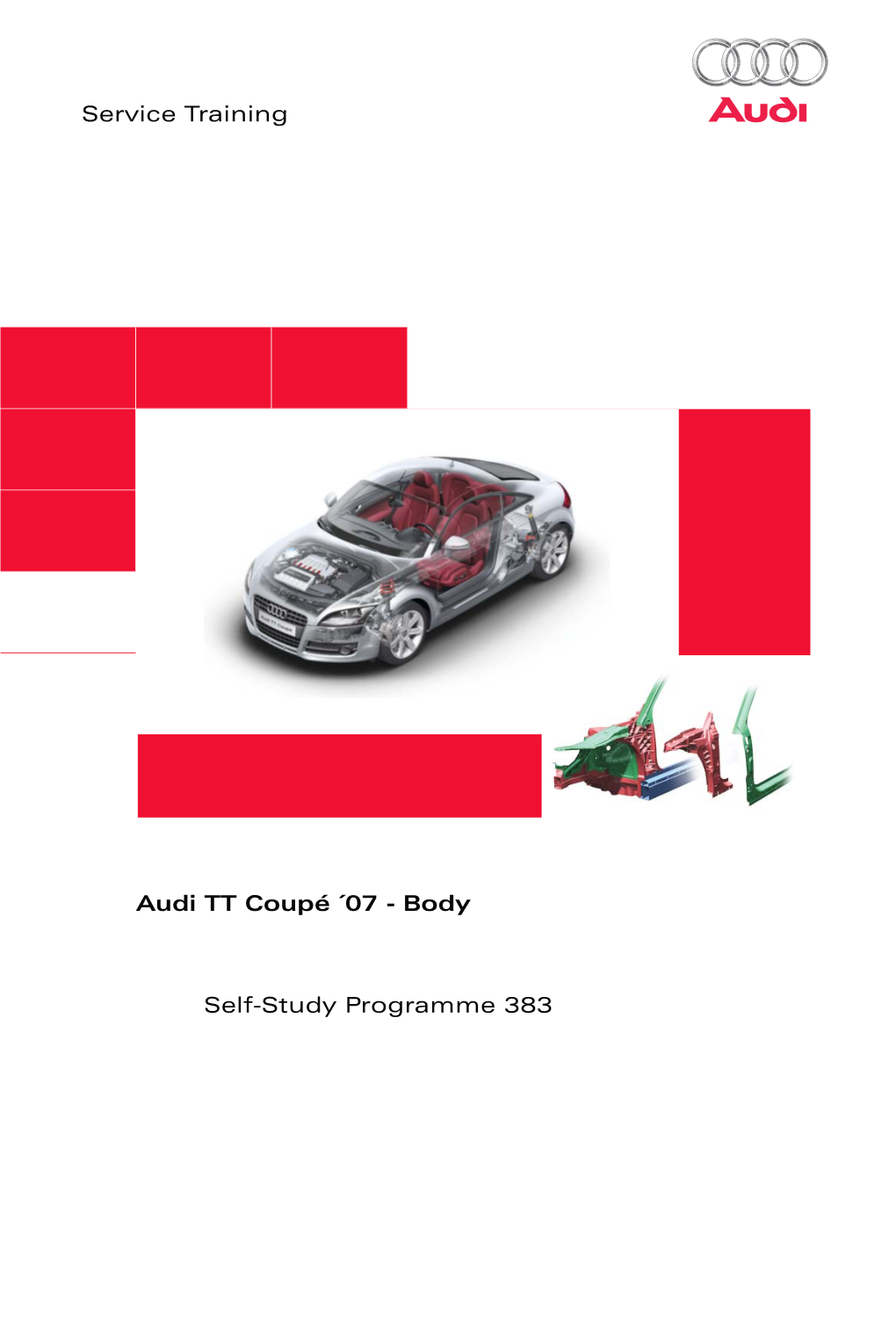 383 Service Training Audi Coupé TT ´07-Body Self-Study Programme 383 Audi-Space-Frame ASF® of the Audi TT Coupé