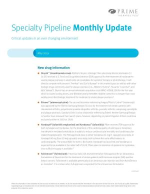 Specialty Pipeline Monthly Update