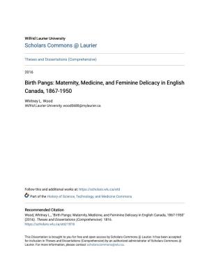 Birth Pangs: Maternity, Medicine, and Feminine Delicacy in English Canada, 1867-1950