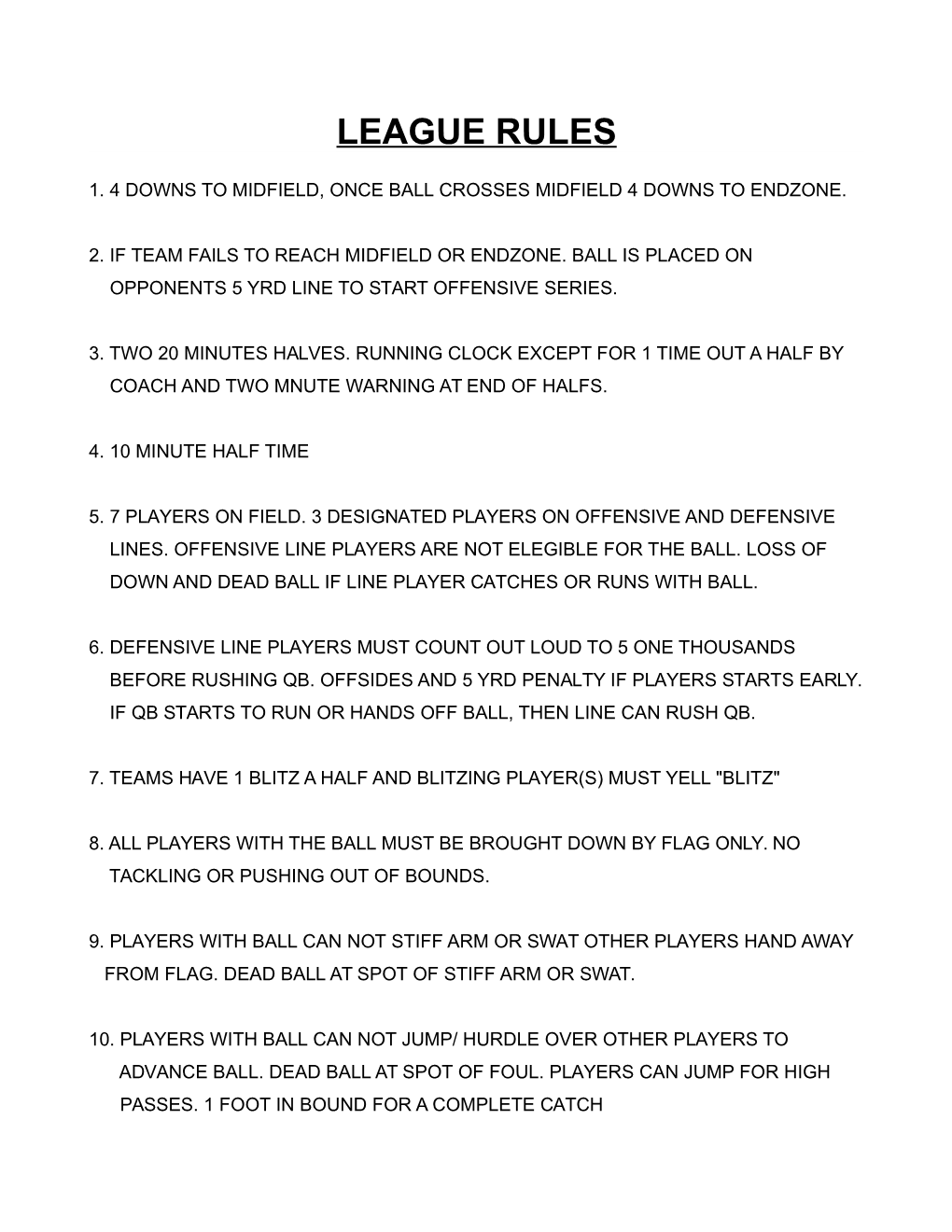 1. 4 Downs to Midfield, Once Ball Crosses Midfield 4 Downs to Endzone