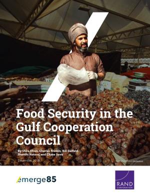 Food Security in the Gulf Cooperation Council by Shira Efron, Charles Fromm, Bill Gelfeld, Shanthi Nataraj and Chase Sova