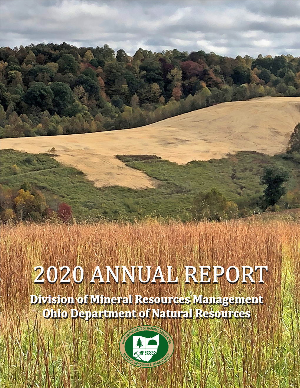 2020 ANNUAL REPORT Divisiondivision Ofof Mineralmineral Resourcesresources Managementmanagement Ohioohio Departmentdepartment Ofof Naturalnatural Resourcesresources