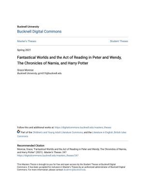 Fantastical Worlds and the Act of Reading in Peter and Wendy, the Chronicles of Narnia, and Harry Potter