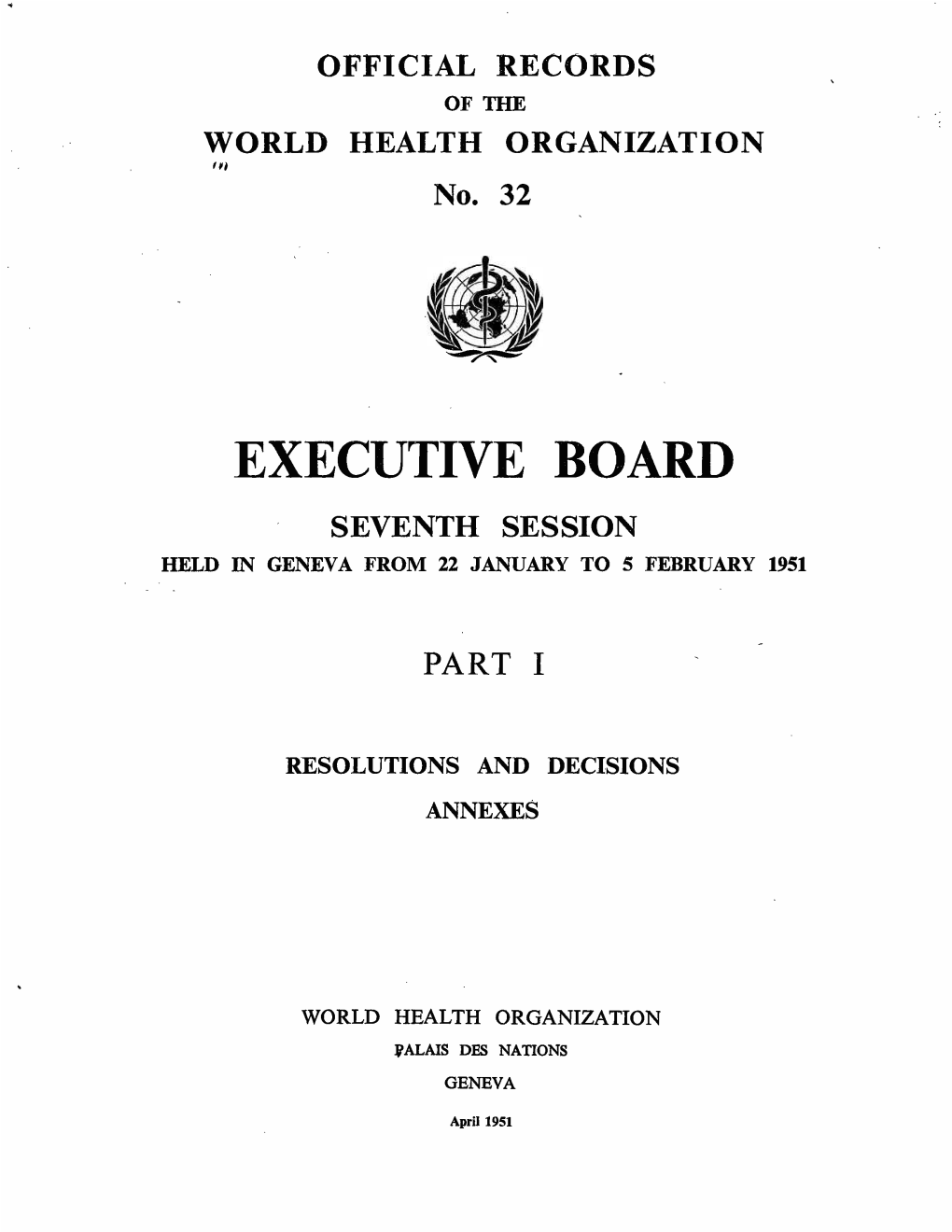 Executive Board Seventh Session Held in Geneva from 22 January to 5 February 1951