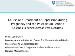 Course and Treatment of Depression During Pregnancy and the Postpartum Period : Lessons Learned Across Two Decades