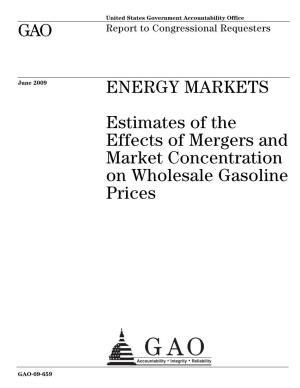 GAO-09-659 Energy Markets: Estimates of the Effects of Mergers