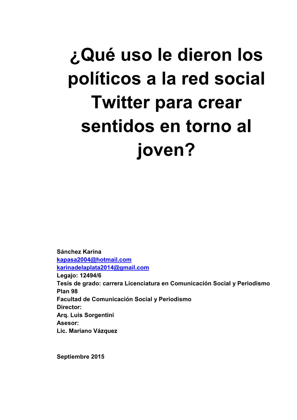 ¿Qué Uso Le Dieron Los Políticos a La Red Social Twitter Para Crear Sentidos En Torno Al Joven?