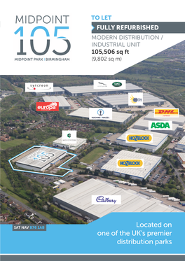 MIDPOINT to LET FULLY REFURBISHED MODERN DISTRIBUTION / INDUSTRIAL UNIT 105,506 Sq Ft MIDPOINT PARK BIRMINGHAM (9,802 Sq M)