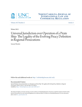 Universal Jurisdiction Over Operation of a Pirate Ship: the Legality of the Evolving Piracy Definition in Regional Prosecutions Samuel Shnider