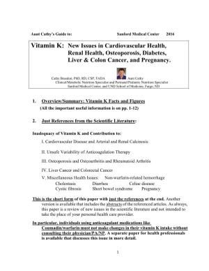 Vitamin K: New Issues in Cardiovascular Health, Renal Health, Osteoporosis, Diabetes, Liver & Colon Cancer, and Pregnancy