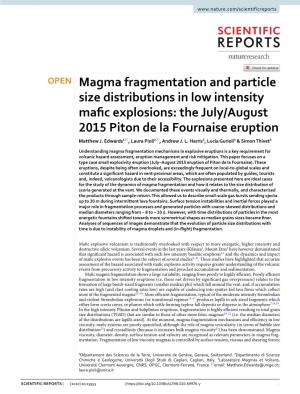 Magma Fragmentation and Particle Size Distributions in Low Intensity Mafc Explosions: the July/August 2015 Piton De La Fournaise Eruption Matthew J