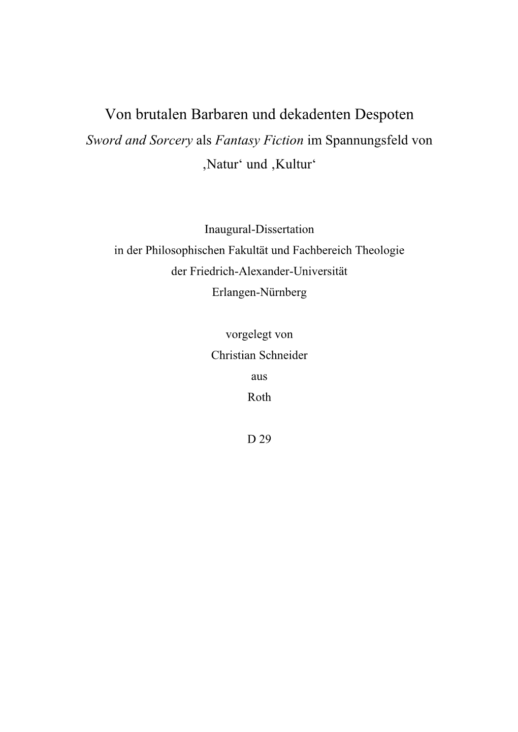 Von Brutalen Barbaren Und Dekadenten Despoten Sword and Sorcery Als Fantasy Fiction Im Spannungsfeld Von ‚Natur‘ Und ‚Kultur‘