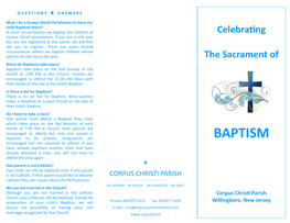 Baptisms Take Place? Baptisms Take Place on the 2Nd Sunday of the Month at 1:00 PM in the Church