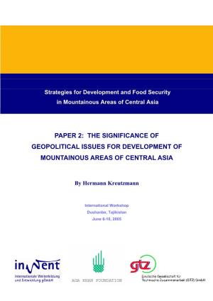 Paper 2: the Significance of Geopolitical Issues for Development of Mountainous Areas of Central Asia