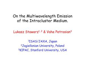 On the Multiwavelength Emission of the Intracluster Medium