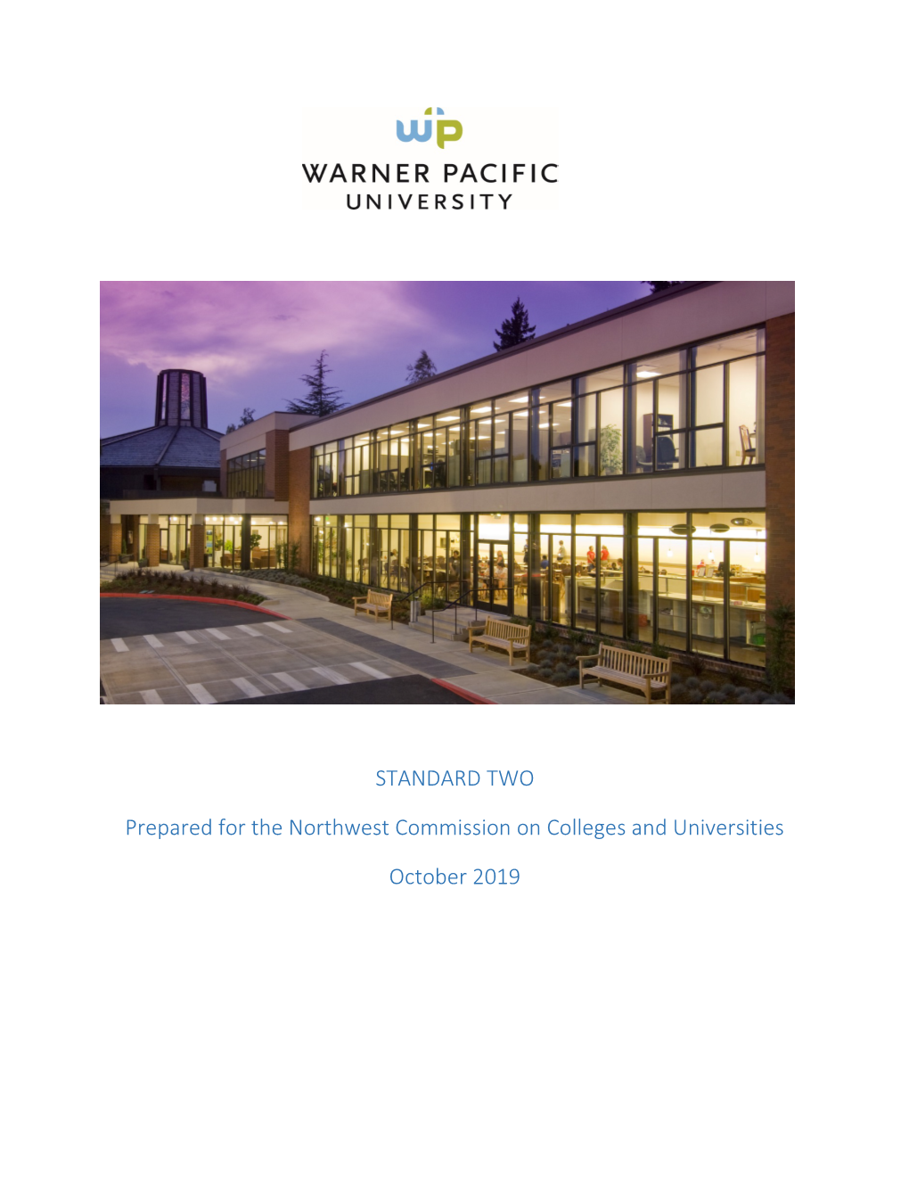 STANDARD TWO Prepared for the Northwest Commission on Colleges and Universities October 2019