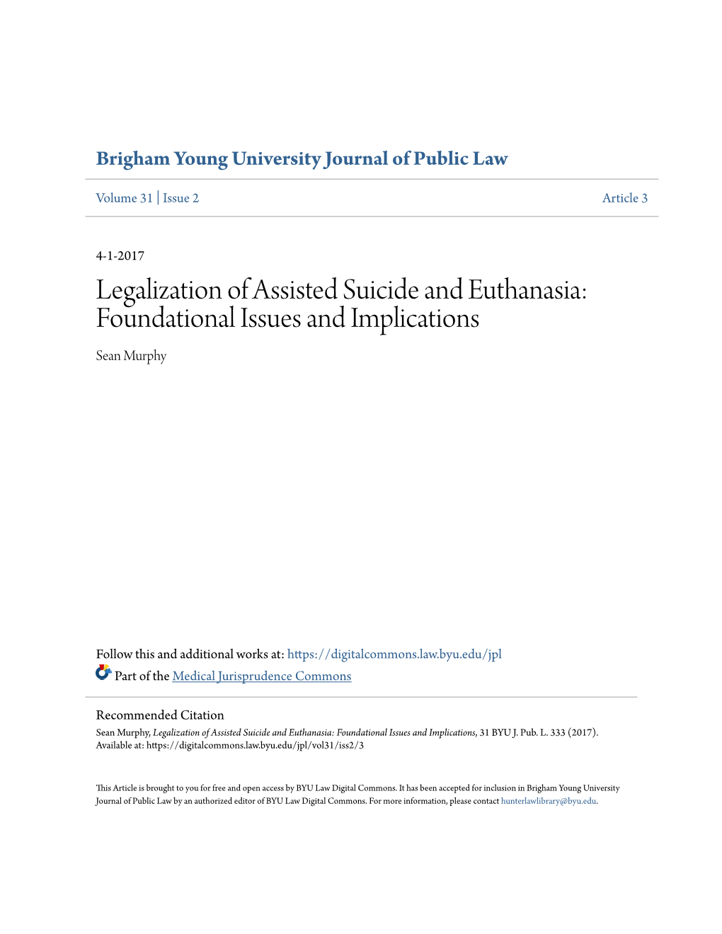 Legalization of Assisted Suicide and Euthanasia: Foundational Issues and Implications Sean Murphy